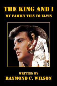 King and I: My Family Ties to Elvis