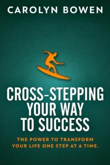 Cross-Stepping Your Way to Success