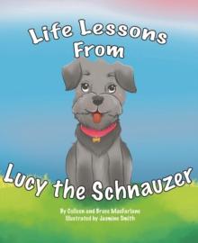 Life Lessons from Lucy the Schnauzer