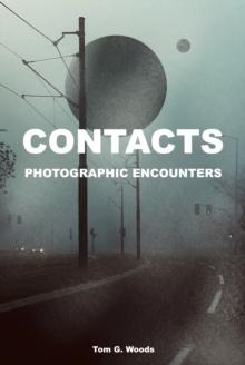 Contacts, Photographic Encounters