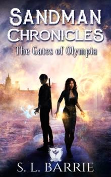 Gates of Olympia (Sandman Chronicles - Book One of The Order)