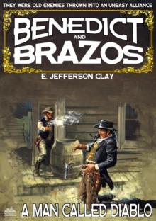 Benedict and Brazos 32: A Man Called Diablo