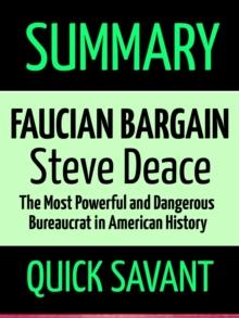 Summary: Faucian Bargain: Steve Deace: The Most Powerful and Dangerous Bureaucrat in American History