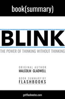 Blink by by Malcolm Gladwell: Book Summary