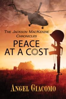 Jackson MacKenzie Chronicles: Peace at a Cost