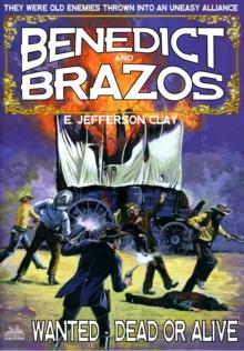 Benedict and Brazos 28: Wanted - Dead or Alive