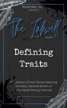 Inkwell presents: Defining Traits : The Inkwell presents:, #9