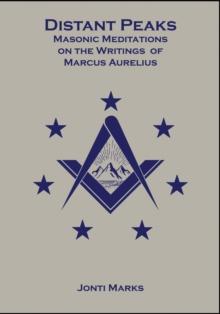 Distant Peaks: Masonic Meditations on the Writings of Marcus Aurelius