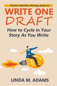 Write One Draft: How to Cycle in Your Story as You Write