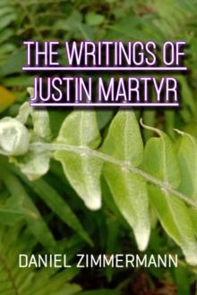 Writings of Justin Martyr