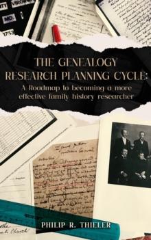 Genealogy Research Planning Cycle: A Roadmap to Becoming a More Effective Family History Researcher