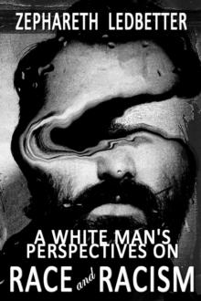 White Man's Perspectives on Race and Racism