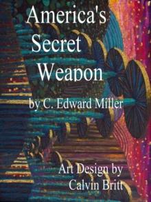 America's Secret Weapon 6th Edition