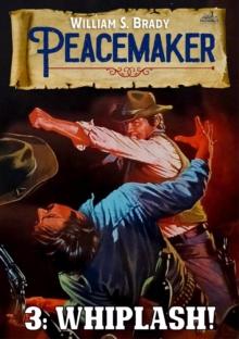 Whiplash! (A Peacemaker Western #3)