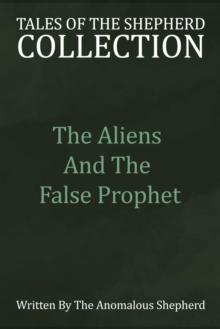 Aliens & the False Prophet