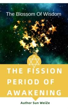 Fission Period Of Awakening The Blossom Of Wisdom