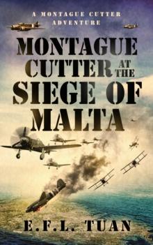 Montague Cutter at the Siege of Malta