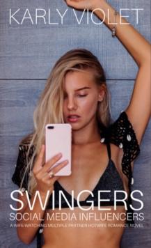 Swingers Social Media Influencers A Wife Watching Multiple Partner Hotwife Romance Novel