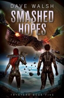 Smashed Hopes (Trystero Book 5)