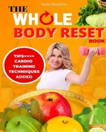 Whole Body Reset Book: With This Perfect Guide to Losing Weight