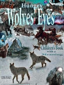 Hungry Wolves' Eyes.Children's Book with a Meaning