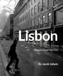 Lisbon - Fragments of the City