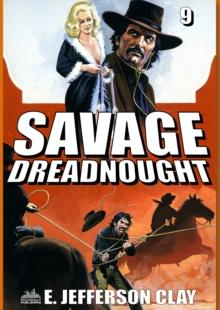 Savage 09: Dreadnought (A Clint Savage Adult Western)