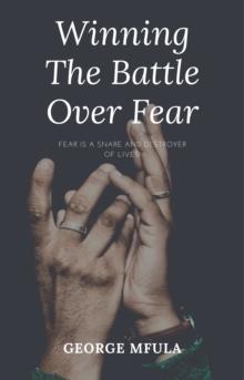 Winning The Battle Over Fear