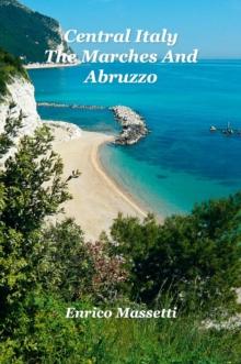 Central Italy the Marches and Abruzzo