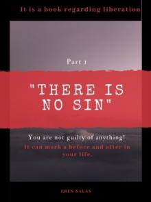 There Is No Sin. You Are Not Guilty of Anything!