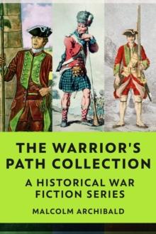 Warrior's Path Collection: A Historical War Fiction Series