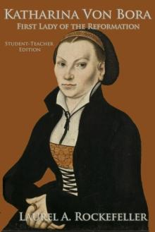 Katharina Von Bora: Student-Teacher Edition