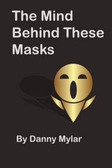 Mind Behind These Masks