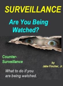 Surveillance: Are You Being Watched?