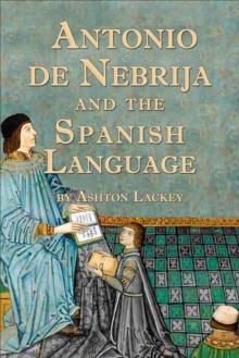 Antonio De Nebrija and the Spanish Language