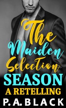 Maiden Selection Season: A Retelling