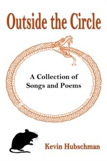 Outside the Circle: A Collection of Songs and Poems