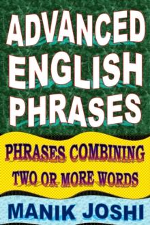 Advanced English Phrases: Phrases Combining Two or More Words