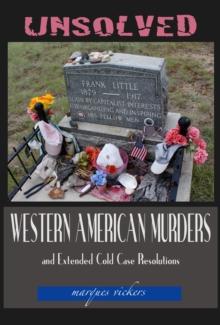 Unsolved Western American Murders and Extended Cold Case Resolutions