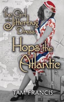 Girl in the Jitterbug Dress Hops the Atlantic: WWII Historical & Contemporary Romance