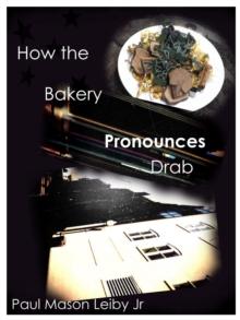 How the Bakery Pronounces Drab