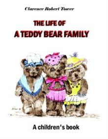 Life of a Teddy Bear Family: A Children's Book