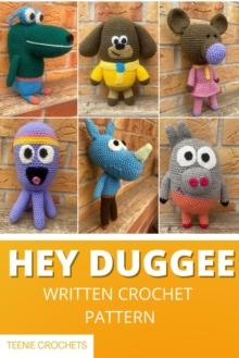 Hey Duggee - Written Crochet Patterns