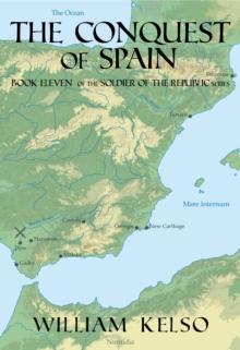 Conquest of Spain (Book 11 of the Soldier of the Republic series)