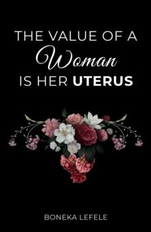 Value of a Woman is her Uterus