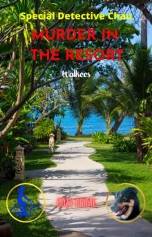 Murder in the Resort: A Special Detective Chau Novel # 3