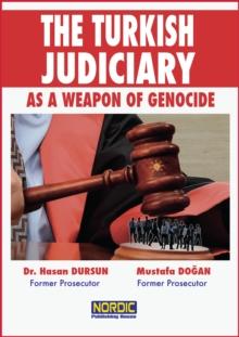 Turkish Judiciary as a Weapon of Genocide