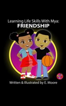 Learning Life Skills with Mya: Friendship