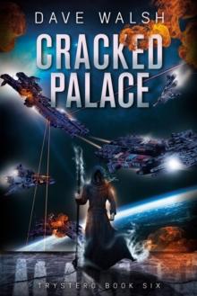 Cracked Palace (Trystero Book Six)