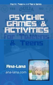 Psychic Games & Activities for Tweens and Teens : Psychic Tween and Teen Series, #2